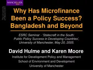 Why Has Microfinance Been a Policy Success? Bangladesh and Beyond