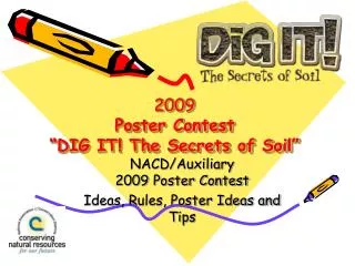 2009 Poster Contest “DIG IT! The Secrets of Soil”