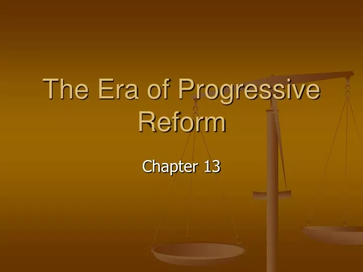 the era of progressive reform