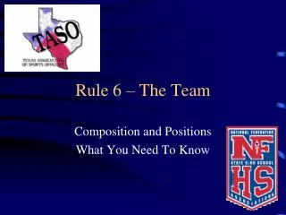 Rule 6 – The Team
