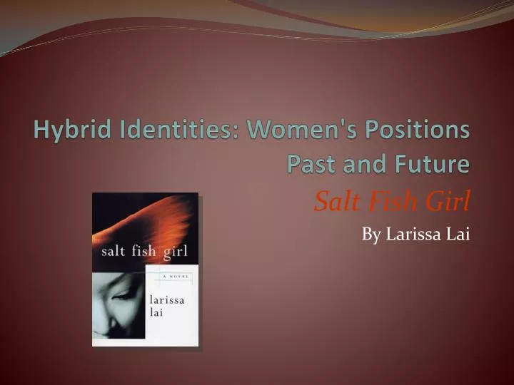 hybrid identities women s positions past and future