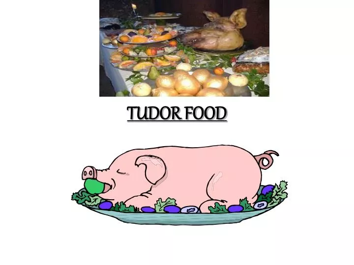 tudor food