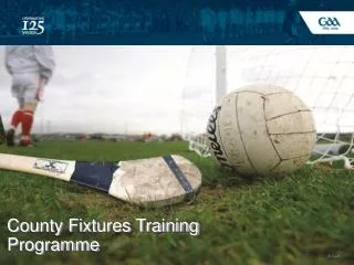 County Fixtures Training Programme
