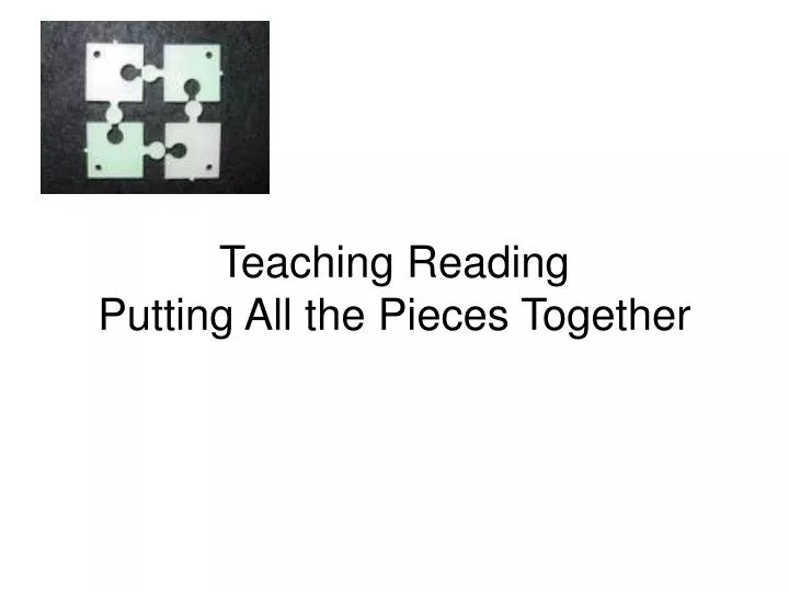 teaching reading putting all the pieces together