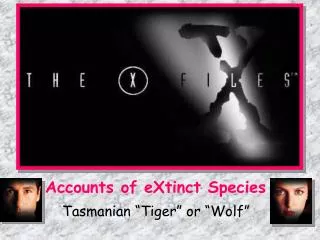Accounts of eXtinct Species