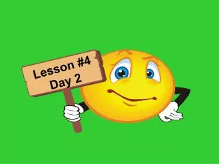 Lesson #4 Day 2