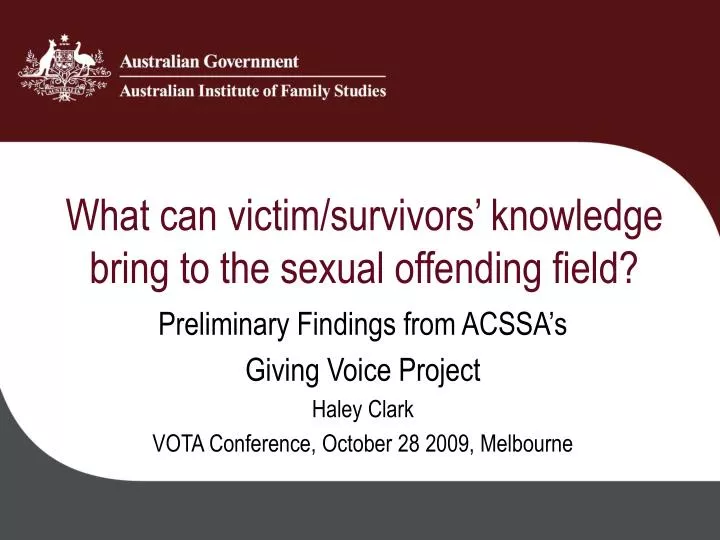 what can victim survivors knowledge bring to the sexual offending field