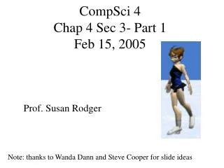 CompSci 4 Chap 4 Sec 3- Part 1 Feb 15, 2005