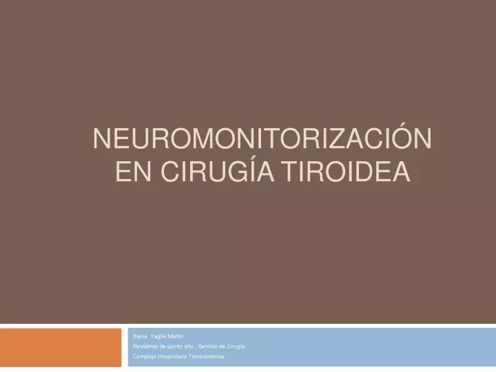 neuromonitorizaci n en cirug a tiroidea