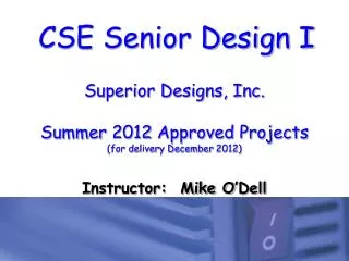 Superior Designs, Inc. Summer 2012 Approved Projects (for delivery December 2012)