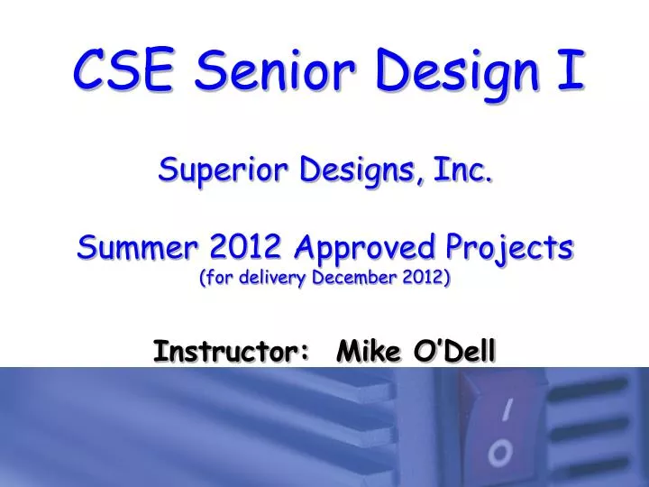 superior designs inc summer 2012 approved projects for delivery december 2012