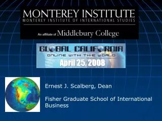 Ernest J. Scalberg, Dean Fisher Graduate School of International Business