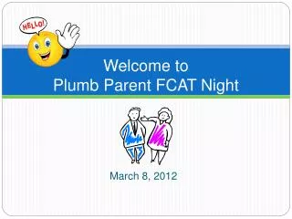 Welcome to Plumb Parent FCAT Night