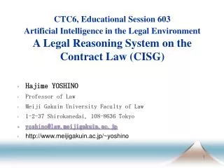 CTC6, Educational Session 603 Artificial Intelligence in the Legal Environment A Legal Reasoning System on the Contract