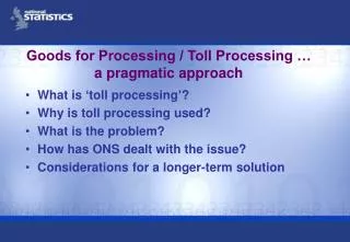 Goods for Processing / Toll Processing … a pragmatic approach