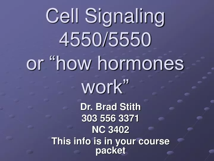 cell signaling 4550 5550 or how hormones work