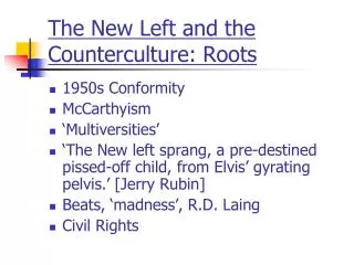The New Left and the Counterculture: Roots