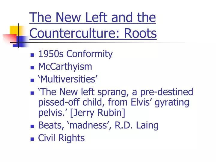 the new left and the counterculture roots