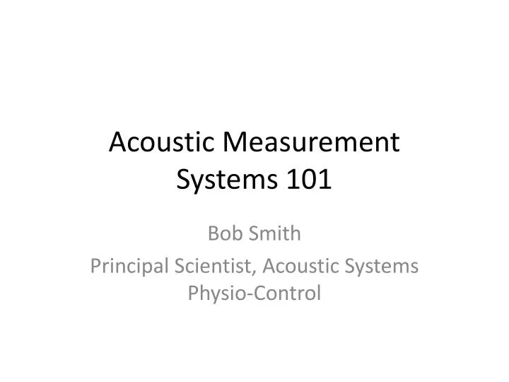 acoustic measurement systems 101
