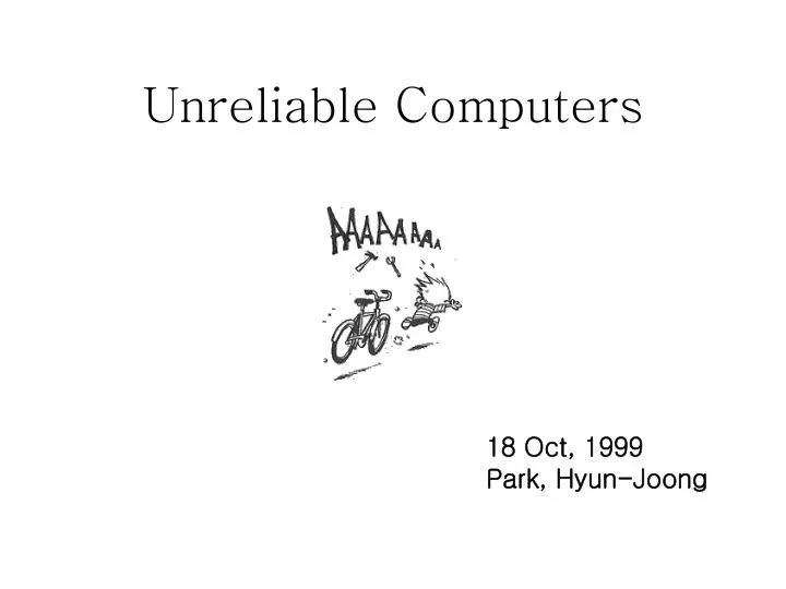 unreliable computers