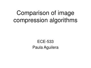 Comparison of image compression algorithms