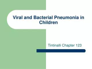 Viral and Bacterial Pneumonia in Children