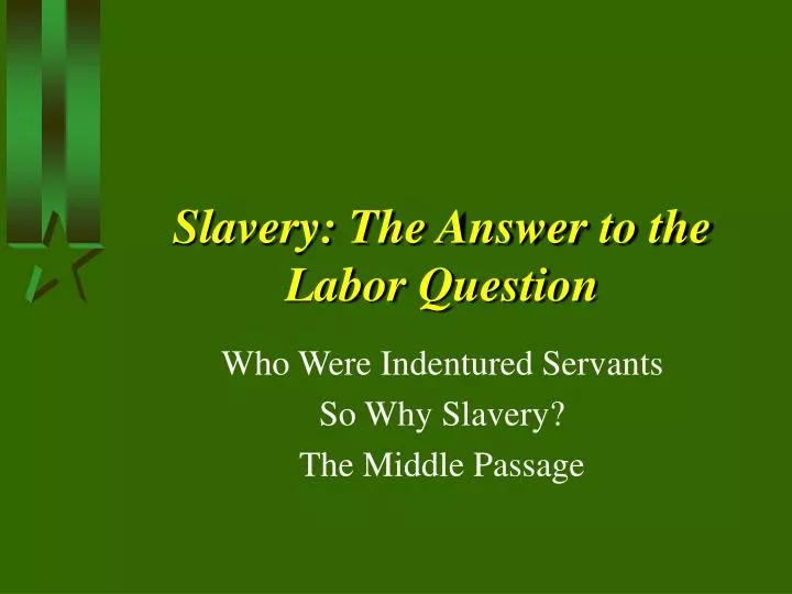 slavery the answer to the labor question