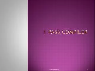 1 Pass Compiler