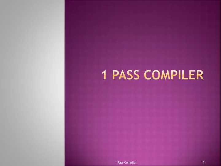 1 pass compiler