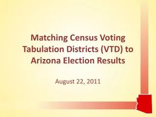 Matching Census Voting Tabulation Districts (VTD) to Arizona Election Results