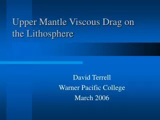 Upper Mantle Viscous Drag on the Lithosphere