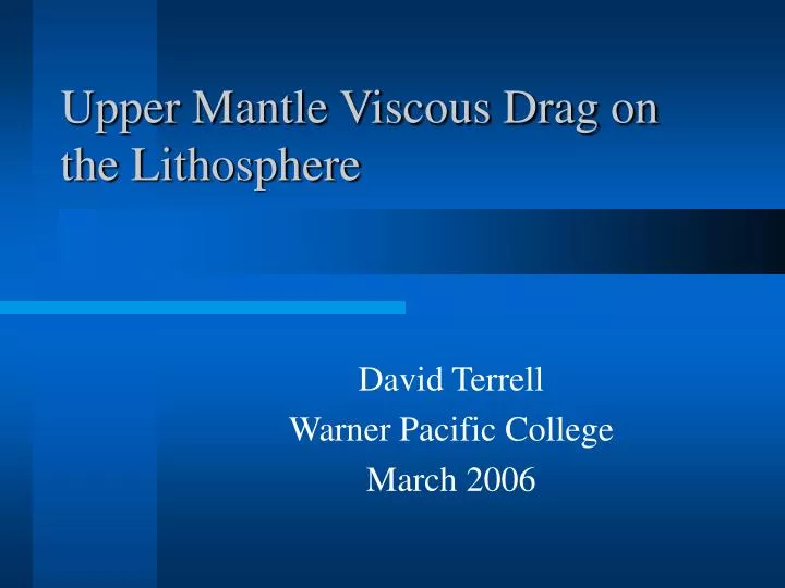 upper mantle viscous drag on the lithosphere