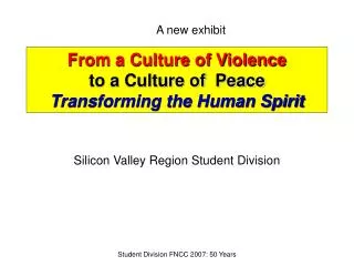 From a Culture of Violence to a Culture of Peace Transforming the Human Spirit