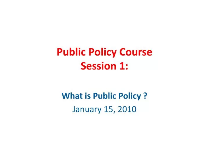 public policy course session 1
