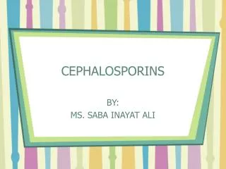 CEPHALOSPORINS