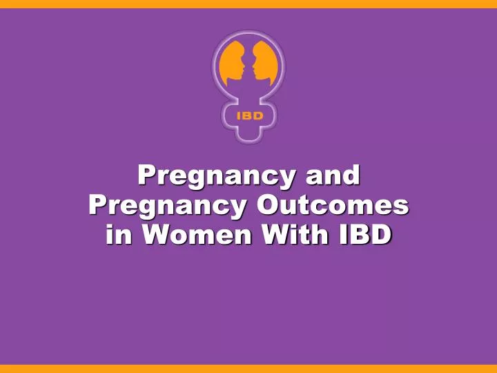 pregnancy and pregnancy outcomes in women with ibd