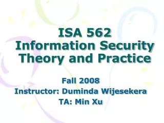 ISA 562 Information Security Theory and Practice