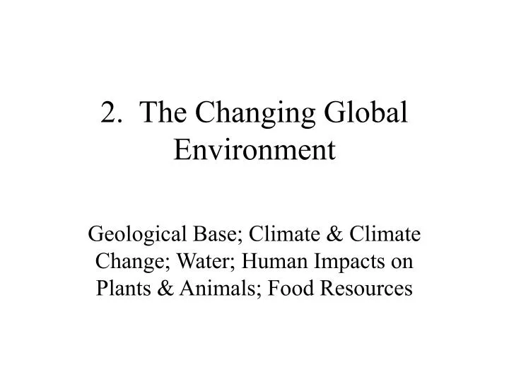 2 the changing global environment