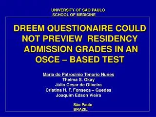 DREEM QUESTIONAIRE COULD NOT PREVIEW RESIDENCY ADMISSION GRADES IN AN OSCE – BASED TEST