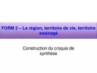 form 2 la re gion territoire de vie territoire ame nag