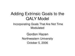 Adding Extrinsic Goals to the QALY Model Incorporating Goals That Are Not Time Modulated