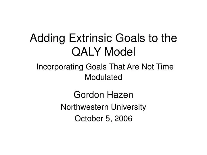adding extrinsic goals to the qaly model incorporating goals that are not time modulated