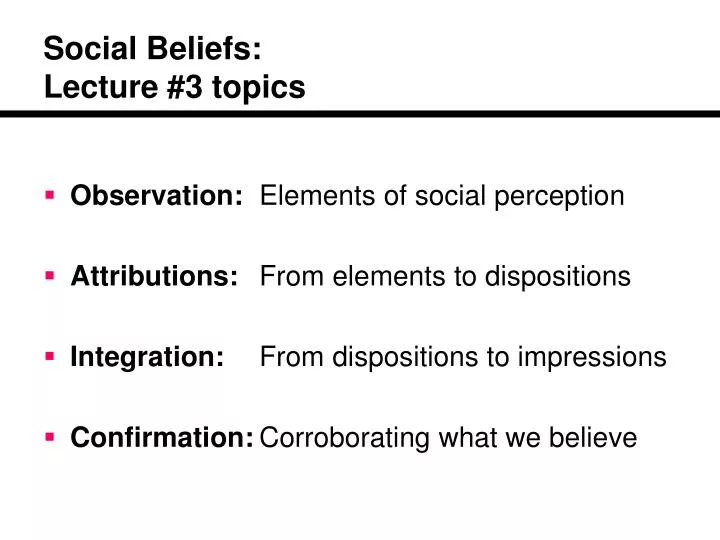 social beliefs lecture 3 topics