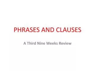 PHRASES AND CLAUSES