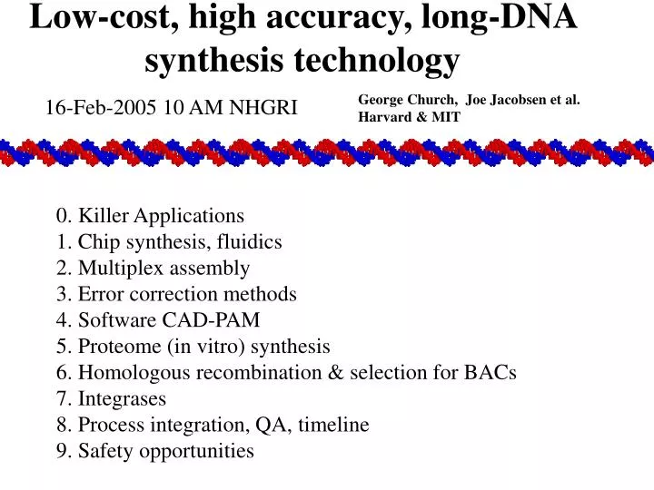 low cost high accuracy long dna synthesis technology