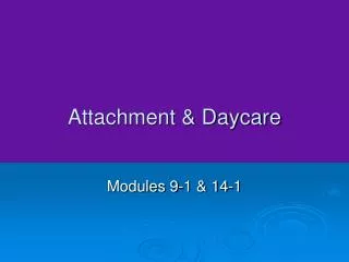 Attachment &amp; Daycare
