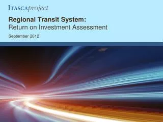 Regional Transit System: Return on Investment Assessment
