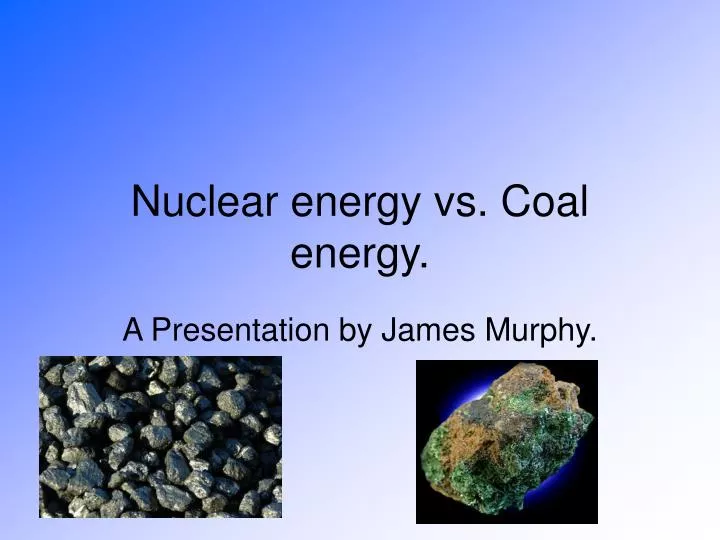 nuclear energy vs coal energy