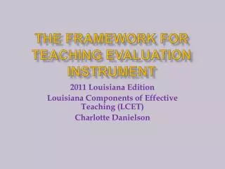 The Framework for Teaching Evaluation Instrument