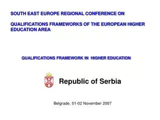 SOUTH EAST EUROPE REGIONAL CONFERENCE ON QUALIFICATIONS FRAMEWORKS OF THE EUROPEAN HIGHER EDUCATION AREA